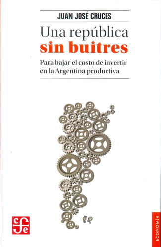 Una Republica Sin Buitres - Juan Jose Cruces