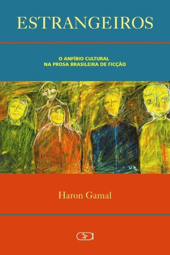 Estrangeiros, de Gamal, Haron. Ibis Libris Editora, capa mole em português, 2013