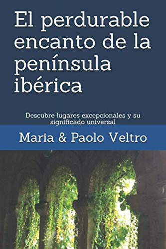 El Perdurable Encanto De La Peninsula Iberica: Descubre Luga