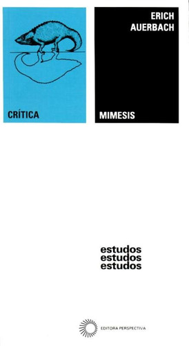 Mimesis, de Auerbach, Erich. Série Estudos Editora Perspectiva Ltda., capa mole em português, 1998