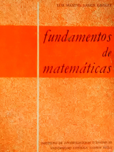 Fundamentos De Matematicas Luis Manuel Lange Grillet