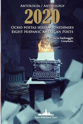 Libro Antologia 2020. Ocho Poetas Hispanounidenses : Anth...