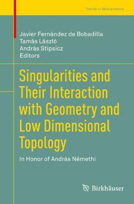 Libro Singularities And Their Interaction With Geometry A...