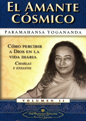 El Amante Cósmico -  Vol. I I - Paramahansa Yogananda