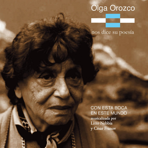 Imagen 1 de 1 de Olga Orozco - Con Esta Boca En Este Mundo - Cd