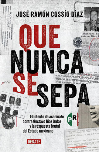 Que nunca se sepa: No, de Cossío Díaz, José Ramón., vol. 1. Editorial Debate, tapa pasta blanda, edición 1 en español, 2023