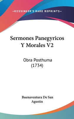 Libro Sermones Panegyricos Y Morales V2: Obra Posthuma (1...