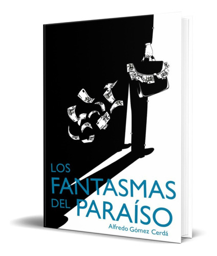 LOS FANTASMAS DEL PARAISO, de Alfredo Gómez Cerda. Editorial EDICIONES SM, tapa blanda en español, 2015