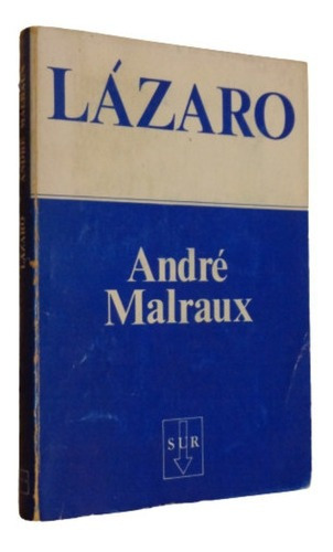 André Malraux. Lázaro. Sur&-.