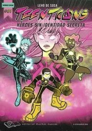 Teen Trans   Heroes Sin Identidad Secreta