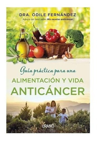 Guia Practica Para Una Alimentacion Y Vida - Fernandez Odile