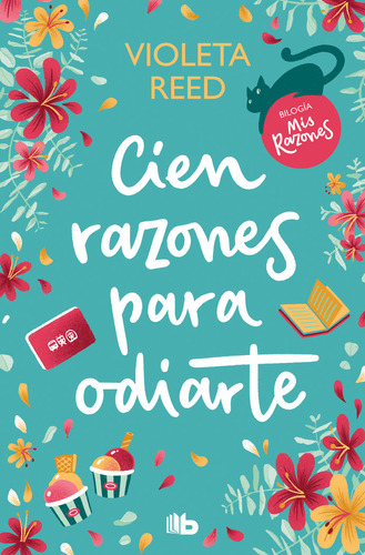Cien Razones Para Odiarte (mis Razones 1), De Violeta Reed. Editorial B De Bolsillo, Tapa Blanda En Español