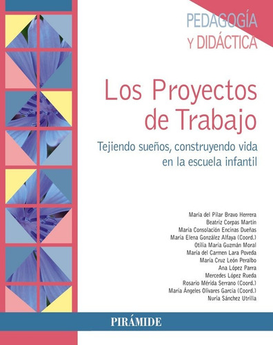 Proyectos De Trabajo,los - Bravo Herrera, Maria Del Pilar