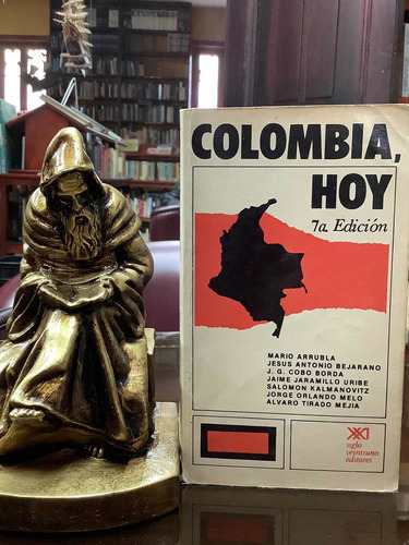 Colombia Hoy - 7a Edición- Mario Arrubla - Siglo 21 Editores