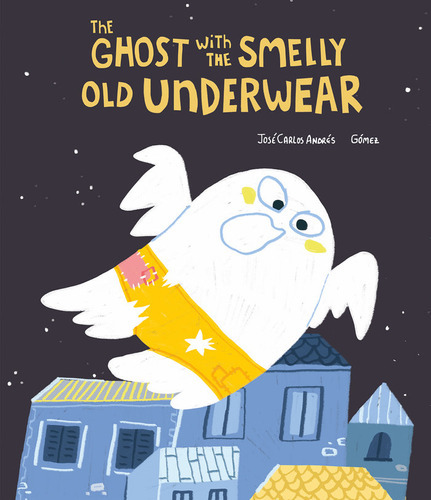 The Ghost With The Smelly Old Underwear, De , Gomez. Editorial Nubeocho, Tapa Dura En Inglés