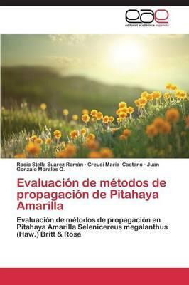 Libro Evaluacion De Metodos De Propagacion De Pitahaya Am...