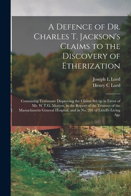 Libro A Defence Of Dr. Charles T. Jackson's Claims To The...