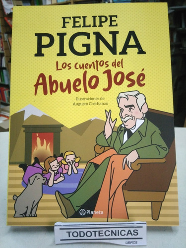 Los Cuentos Del Abuelo Jose   Felipe Pigna    -pd-