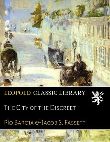 Libro: The City Of The Discreet (spanish Edition)