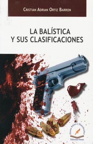 Balistica Y Sus Clasificaciones, La