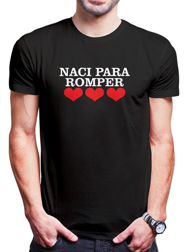 Polo Varon Naci Para Romper Corazones (d0847 Boleto.store)