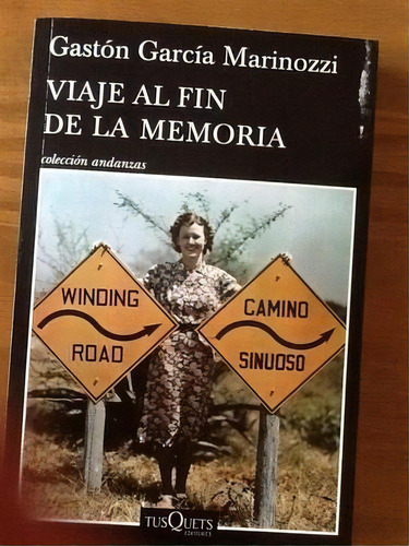 Viaje Al Fin De La Memoria, De García Marinozzi, Gastón. Editorial Tusquets En Español