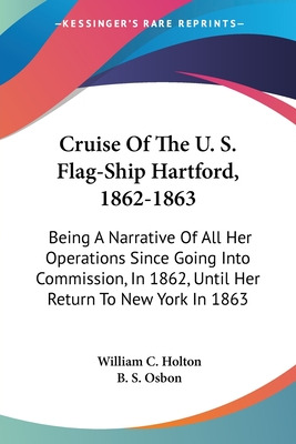 Libro Cruise Of The U. S. Flag-ship Hartford, 1862-1863: ...