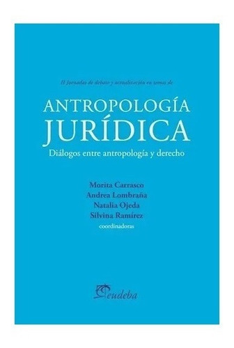 Libro Antropologia Juridica De Morita Carrasco