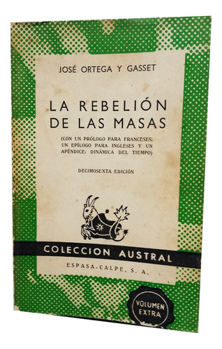 La Rebelión De Las Masas - José Ortega Y Gasset Espasa Calpe