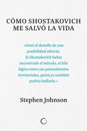 Libro Como Shostakovich Me Salvo La Vida - Johnson, Stephen