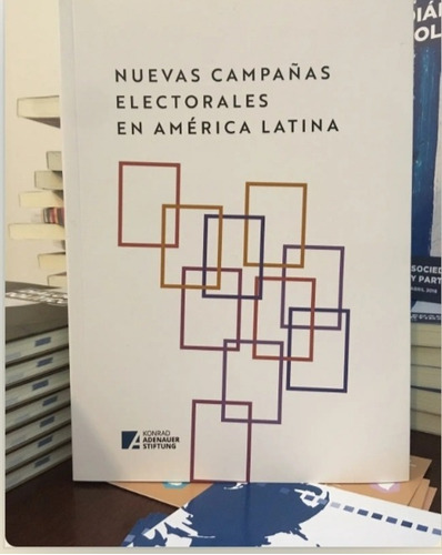 Nuevas Campañas Electorales En América Latina Konrad Adenaue