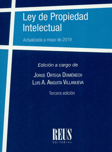 Ley De Propiedad Intelectual (3ª Ed), De Luis Antonio Anguita Villanueva. Editorial Reus, Tapa Blanda, Edición 3 En Español, 2019