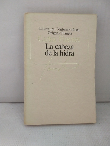 Carlos Fuentes La Cabeza De La Hidra 