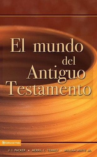 El Mundo Del Antiguo Testamento