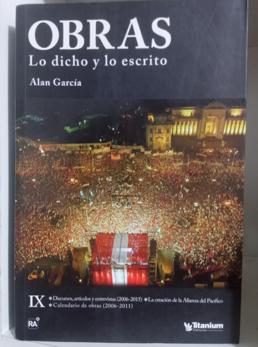 Lo Dicho Y Lo Escrito Tomo 9 - Alan García Pérez