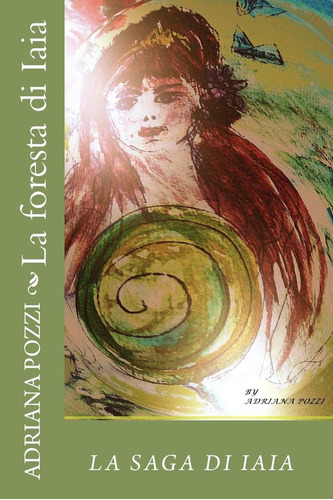 Libro: La Foresta Di Iaia (italian Edition)