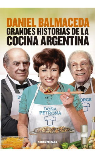 Grandes Historias De La Cocina Argentina