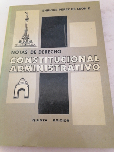 Notas De Derecho Constitucional Administrativo Enrique Pérez