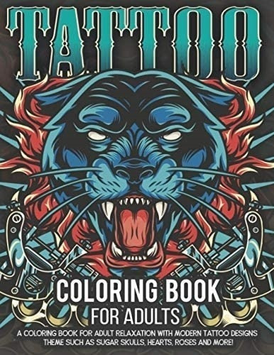 Libro Para Colorear De Tatuajes Para Adultos: Más De 300 Con