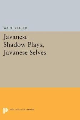 Libro Javanese Shadow Plays, Javanese Selves - Ward Keeler