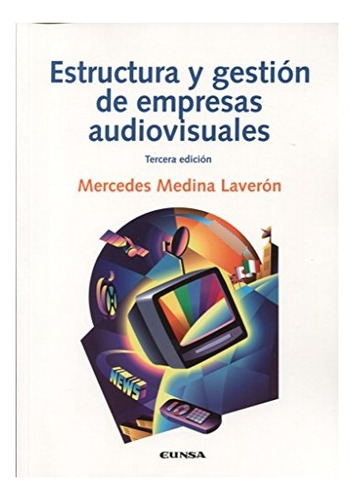 Libro Estructura Y Gestion De Empresas Audiovisua  De Medina