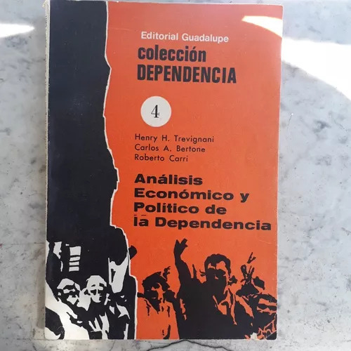 Análisis Económico Y Político De La Dependencia Henry H. Tre