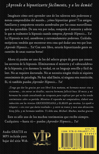 Aprende Hipnosis... Ya! : La Manera Mas Facil De Aprender Hipnosis!, De Cesar Vargas. Editorial Veritas Invictus Publishing, Tapa Blanda En Español