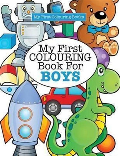 My First Colouring Book For Boys ( Crazy Colouring For Ki...