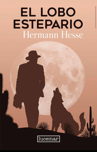 Lobo Estepario - Hermann Hesse- Tapa Dura- Lucemar