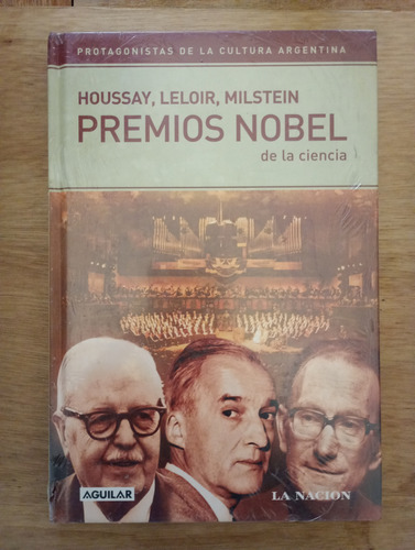 Houssay, Leloir, Milstein Premios Nobel De La Ciencia (Usado)