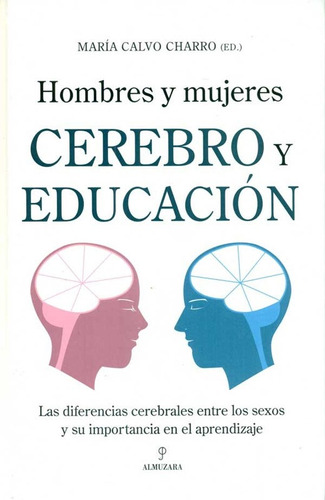 Hombres Y Mujeres : Cerebro Y Educación - Calvo Charro María