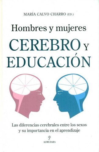 Hombres Y Mujeres : Cerebro Y Educación - Calvo Charro María