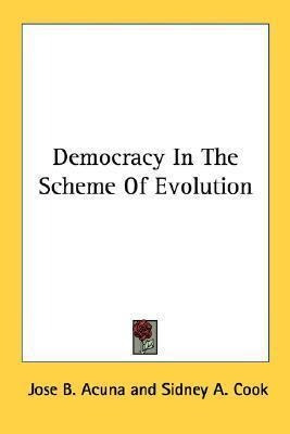 Democracy In The Scheme Of Evolution - Jose B Acuna