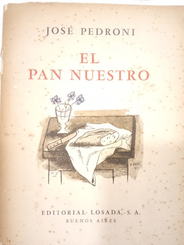 El Pan Nuestro, José Pedroni, Losada